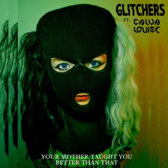 Your Mother Taught You Better Than That (feat. Calva Louise) - Single