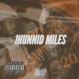 1hunnid Miles (feat. AG NRTF, 3k Babii, San Nrtf & Tezup1) Nrtf