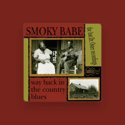 Listen to Smoky Babe, watch music videos, read bio, see tour dates & more!