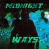 Midnight Ways - Single