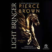 Light Bringer : A Red Rising Novel(Red Rising) - Pierce Brown Cover Art