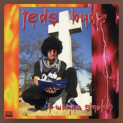 Mister Ted - I Wanna Smoke