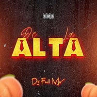 De La Alta - Single - Dj Full Mx