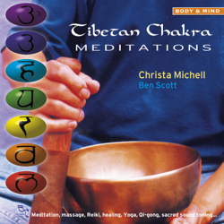 Tibetan Chakra Meditations - Ben Scott &amp; Christa Michell Cover Art