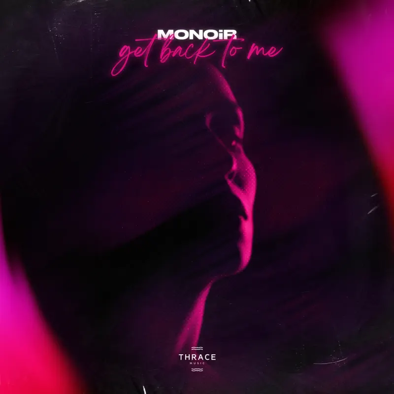 Monoir - Get Back to Me - Single (2023) [iTunes Plus AAC M4A]-新房子