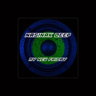 Listen to Nasinak Deep, watch music videos, read bio, see tour dates & more!