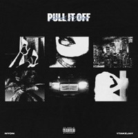 Pull it off (feat. 1TakeJay) - Single - Nyon