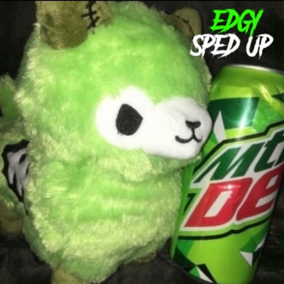 riz4 - Edgy (Sped Up)