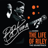 The Life of Riley (Original Motion Picture Soundtrack) - B.B. King