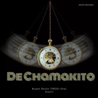 De Chamakito - Single - Bryant Rossin