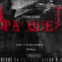 PA' QUE? - Single - El KENNEDY CLEMENTE