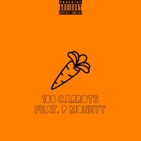 100 Carrots (feat. P-Moneyy) - Single - Kid G