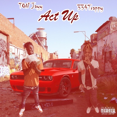 Act Up (feat. 334Trappy) - Single