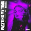 Wasting My Time - Single