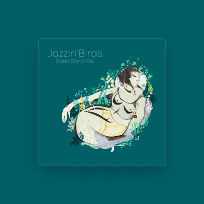 Listen to Jazzin’Birds, watch music videos, read bio, see tour dates & more!