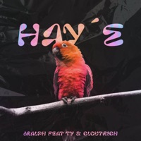 HAY'E (feat. CloutRich) - Single - Jralph Music & Ty
