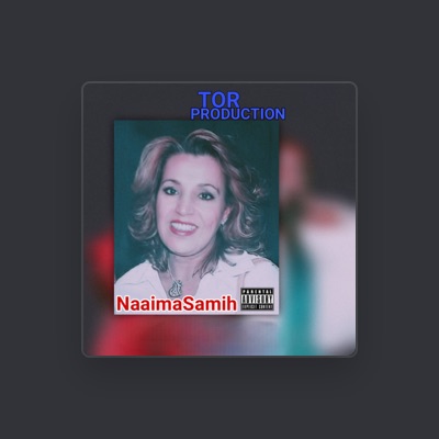 Listen to Naaima Samih, watch music videos, read bio, see tour dates & more!