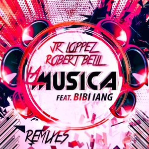 La Musica (Remixes) (feat. Bibi Iang) - EP