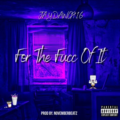 For the Fucc of It - Single