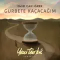 GURBETE KACACAGIM