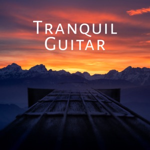 Tranquil Guitar: Soothing Music with Nature Sounds for Relaxation, Meditation and Sleep