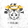 Black Cat (feat. 115Jai) - Single