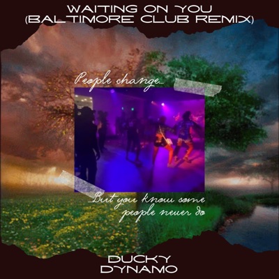 Waiting On You (Baltimore Club Reinterpretation) - Single