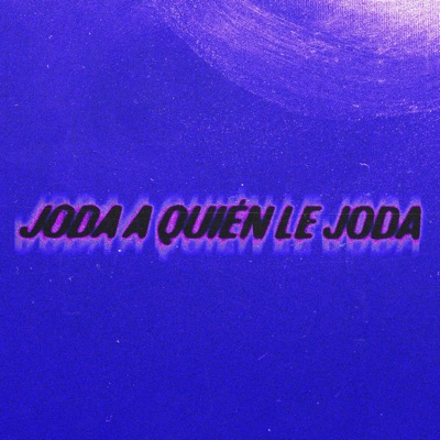 JODA A QUIEN LE JODA (feat. Jc15) - Single
