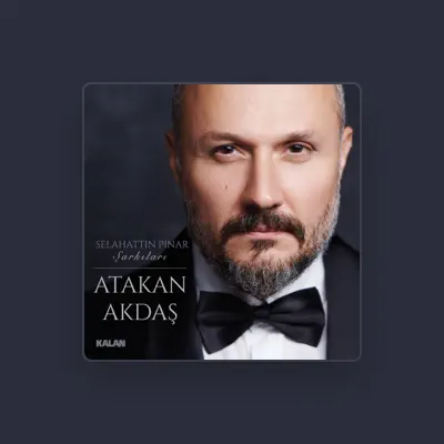 Listen to Atakan Akdaş, watch music videos, read bio, see tour dates & more!