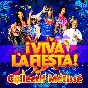 Collectif Métissé - ¡ Viva la fiesta ! - Line Dance Musique