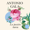 La pasión turca - Antonio Gala