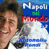Antonello Rondi - Io m'arricordo 'e te