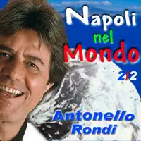 Io M'arricordo 'e Te — Antonello Rondi