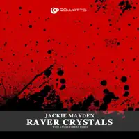 Raver Crystals (Kastis Torrau Remix) — Jackie Mayden