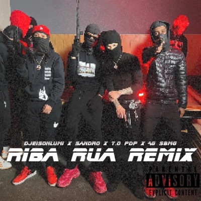 RIBA RUA (feat. Sandro Txada, T.O PDP & AG SBMG) [REMIX] - Single