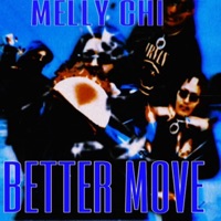 Better Move - Single - Melly Chi