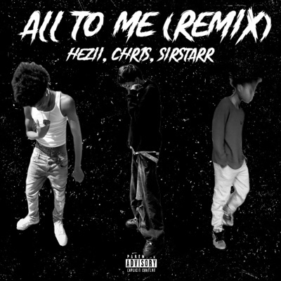 All to me (feat. chr1s & Sirstarr) [remix] - Single