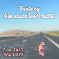 From CALI, With LOVE - AlexanderTheGreatest