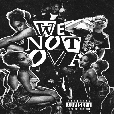 We Not Ova (feat. River Lyons) - Single