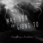 MAY DEN VA GIONG TO (feat. Frontiniz) - Single