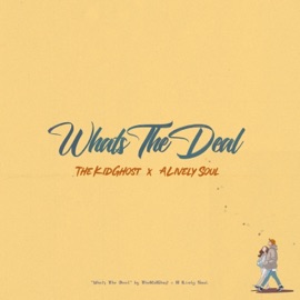 What's the Deal (feat. A Lively Soul) ThekidGhost