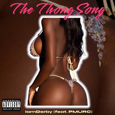 The Thong Song (feat. PMURC) - Single