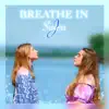 Sisters J - Breathe In