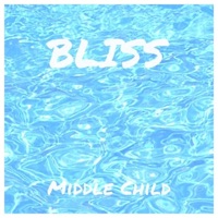 Bliss - Single - Middle Child & middles∅n