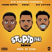Stupider (feat. Young Butta & Big Lotion) [Remix] [Remix] - Single - Khari