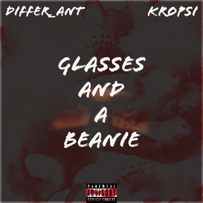 Glasses And A Beanie (feat. KROPSI) - Single