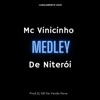 Medley Mc Vinicinho De Niterói - Single