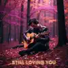 Still Loving You
