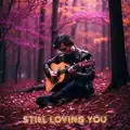 Still Loving You