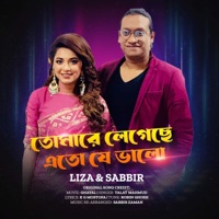 Tomare Legeche Eto Je Bhalo (feat. Sabbir) - Single - Liza